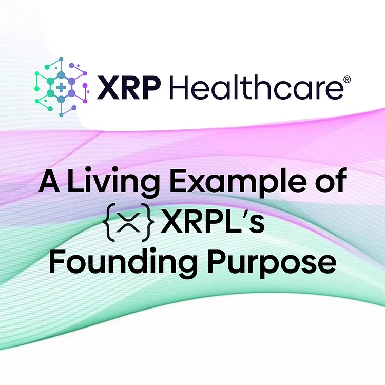 The Founding Vision of XRPL: Real Utility, Real Impact