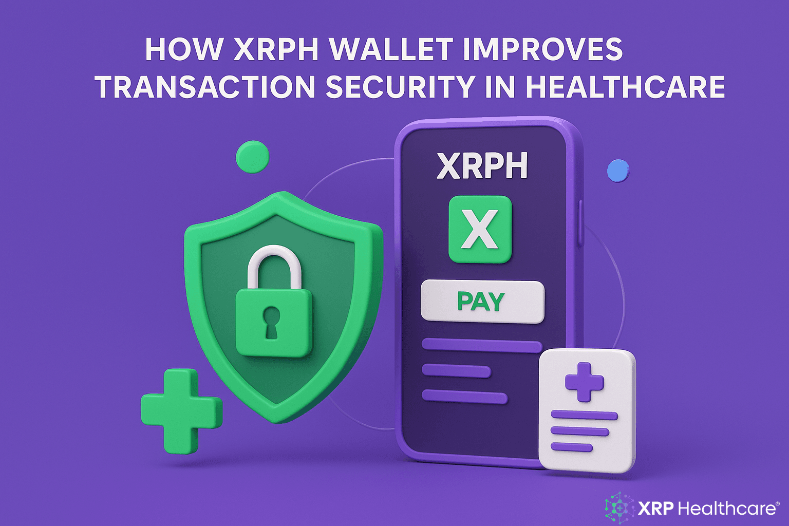 How XRPH Wallet Improves Transaction Security in Healthcare