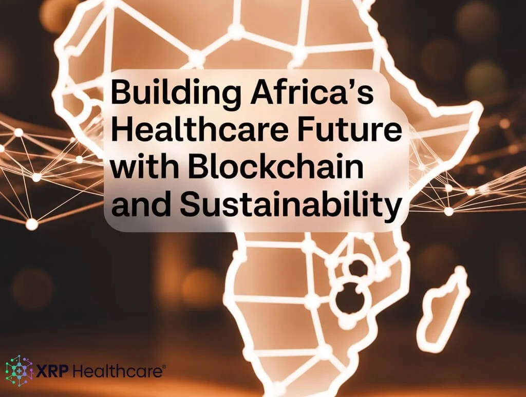 XRPH and Africa’s Path to Sustainable Healthcare Finance