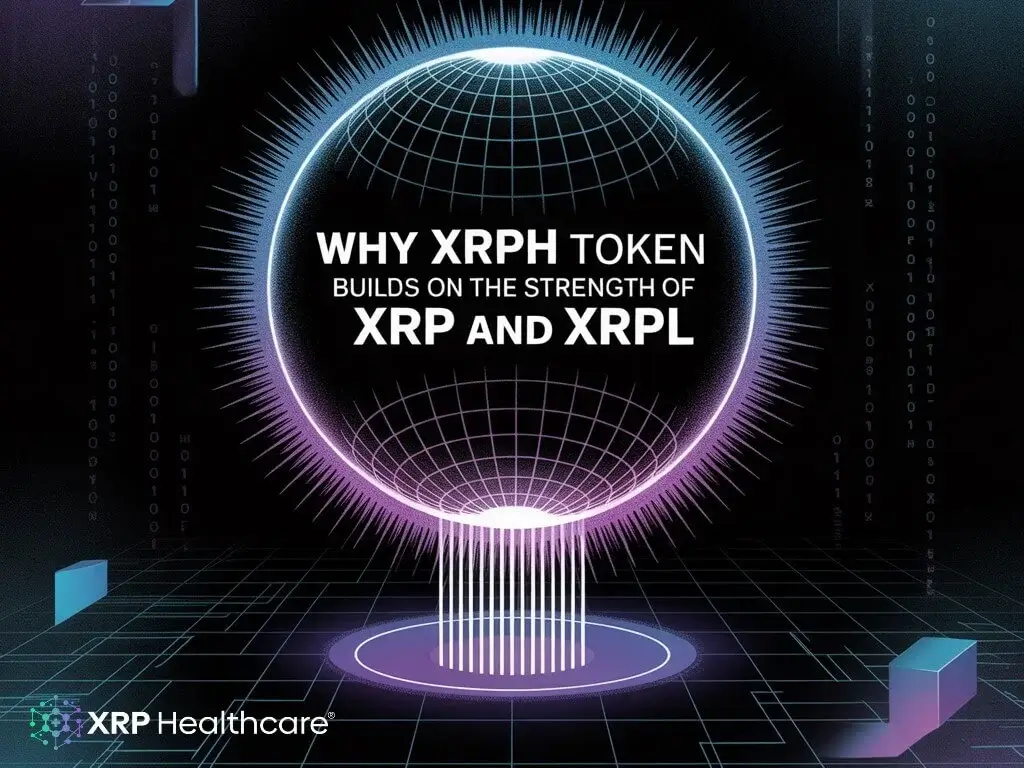 Why XRPH Token Builds on the Strength of XRP and XRPL
