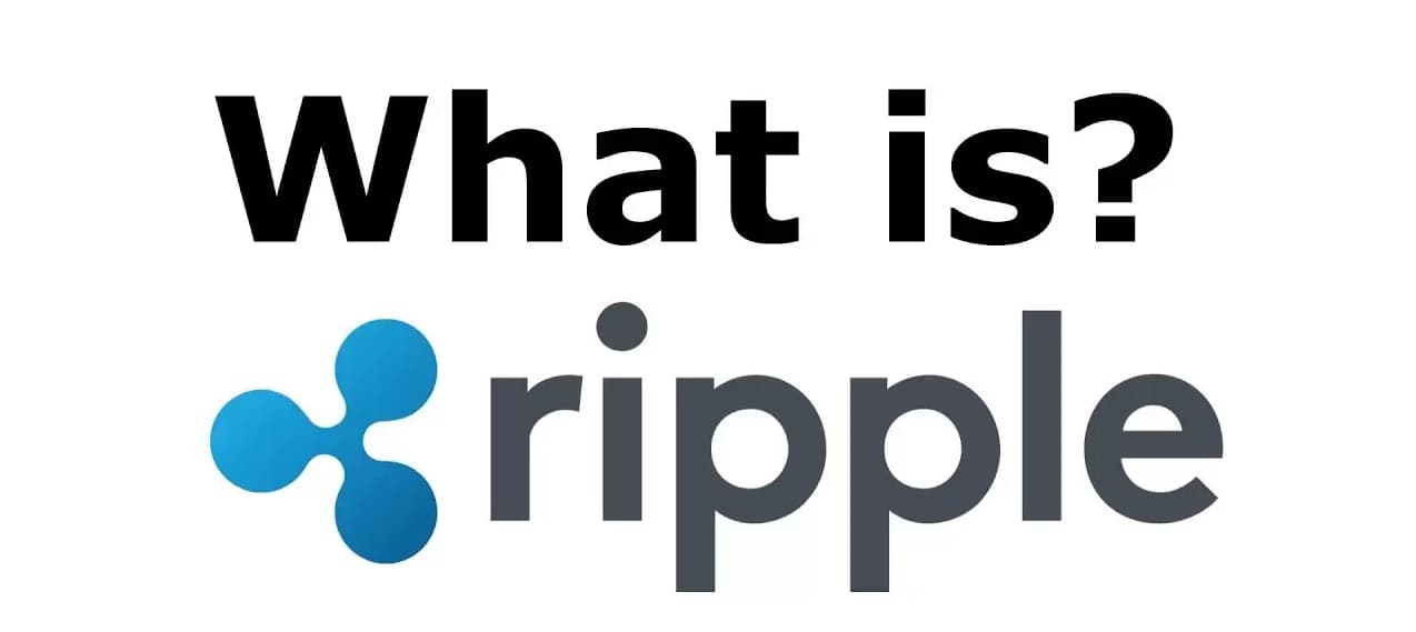 What is Ripple: The Rise of Ripple and XRP