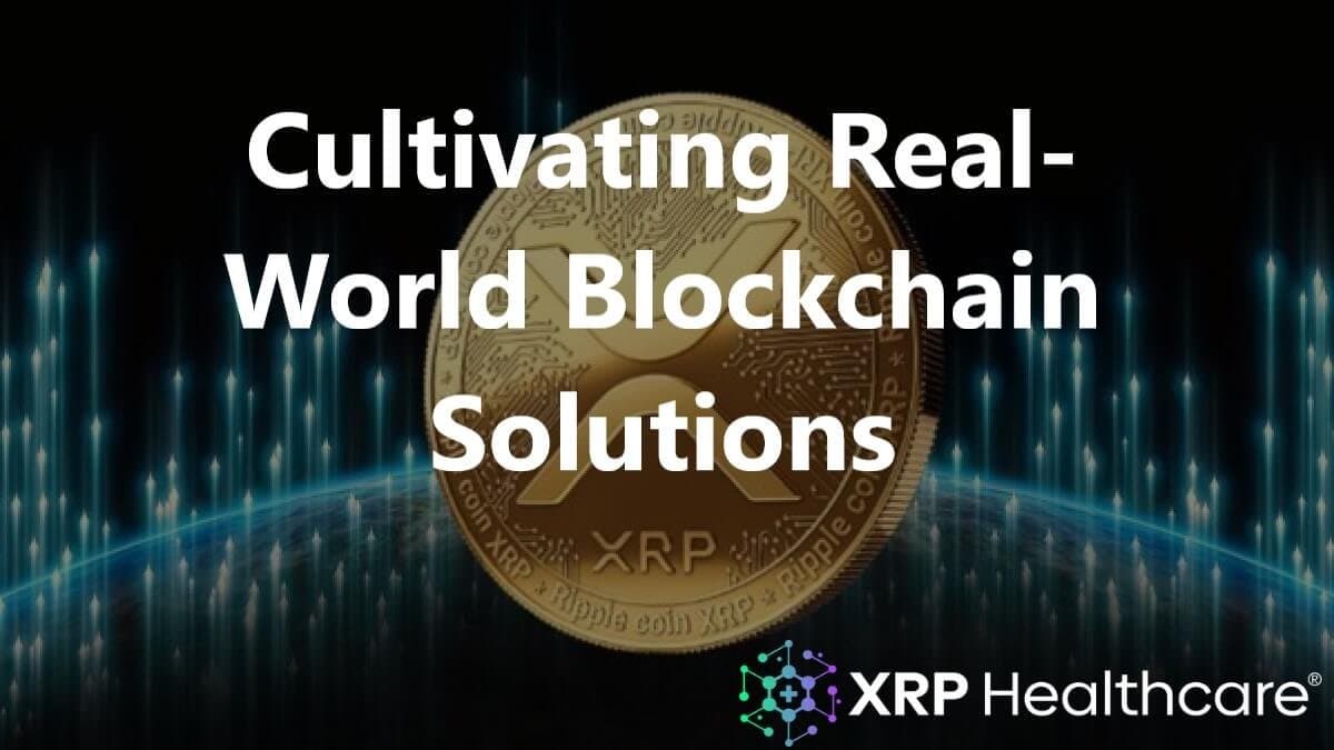 Ripple & XRPL (XRP Ledger): Cultivating Real-World Blockchain Solutions
