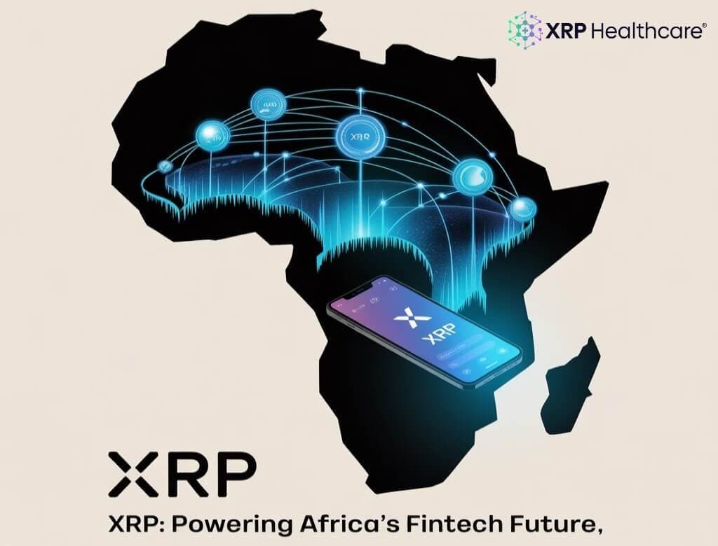 The Role of XRP in Supporting Africa’s Growing Fintech Ecosystem